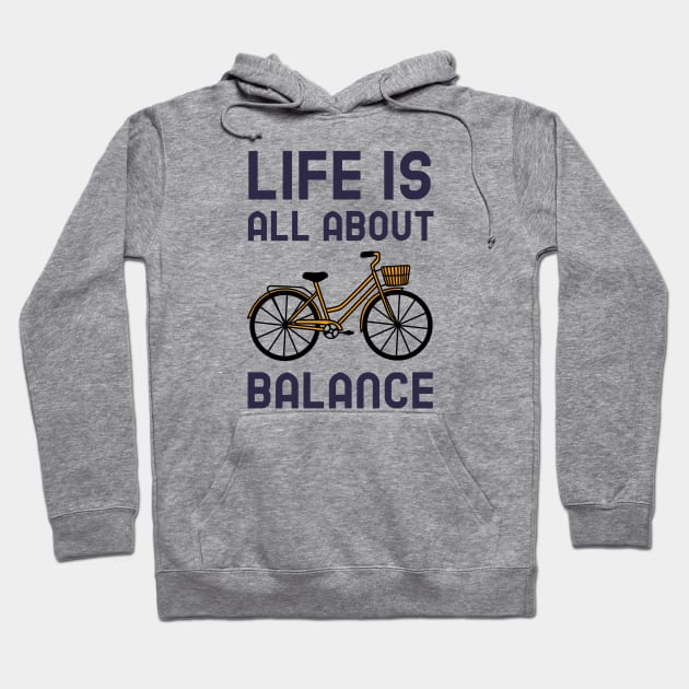 Life Is All About Balance - Cycling Hoodie by Jitesh Kundra